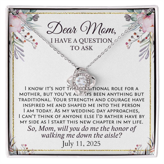 Mom, Will You Walk Me Down the Aisle? Personalized with your Wedding Date