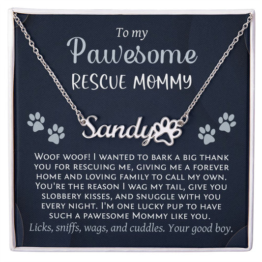 To My Pawesome Rescue Mommy, Dog Mom Gift, Custom Pet Name with Paw Print Necklace